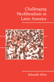 Challenging Neoliberalism in Latin America (Hardback) 9780521879934
