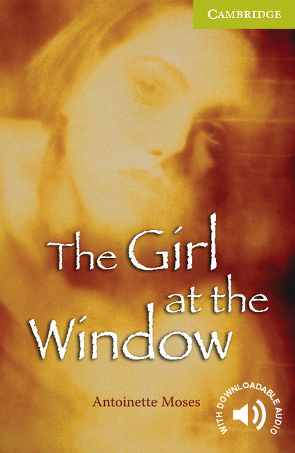 The Girl at the Window Starter/Beginner (Paperback) 9780521705851