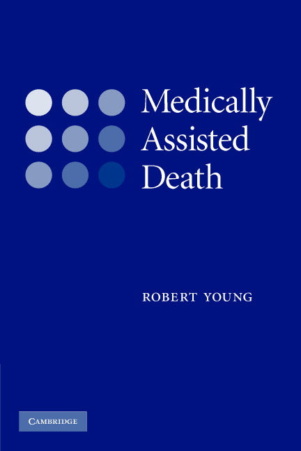 Medically Assisted Death (Paperback) 9780521706162