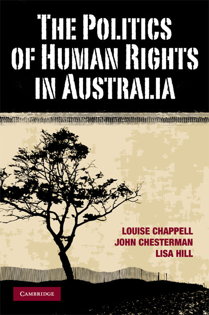The Politics of Human Rights in Australia (Paperback) 9780521707749