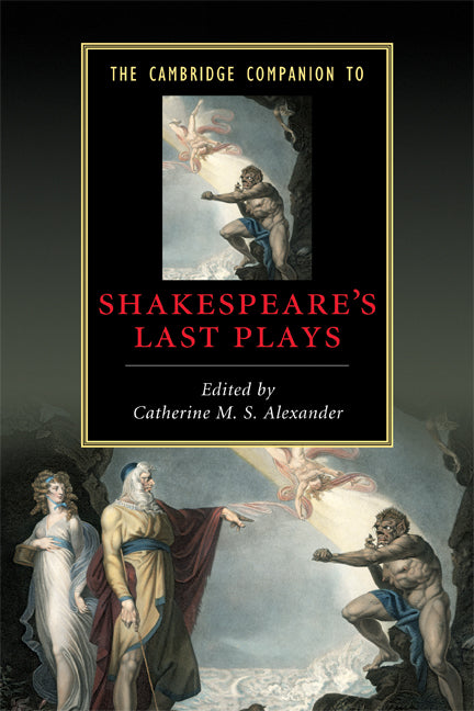 The Cambridge Companion to Shakespeare's Last Plays (Paperback) 9780521708197