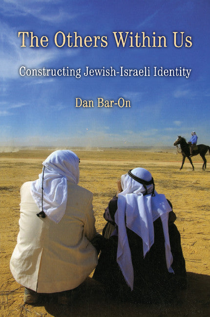 The Others Within Us; Constructing Jewish-Israeli Identity (Paperback) 9780521708289