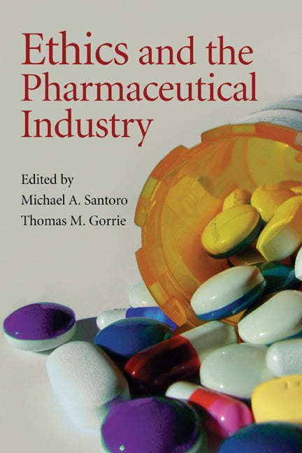 Ethics and the Pharmaceutical Industry (Paperback) 9780521708883