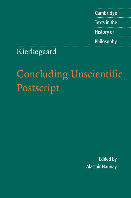 Kierkegaard: Concluding Unscientific Postscript (Paperback) 9780521709101
