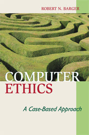 Computer Ethics; A Case-based Approach (Hardback) 9780521882514