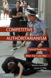 Competitive Authoritarianism; Hybrid Regimes after the Cold War (Hardback) 9780521882521