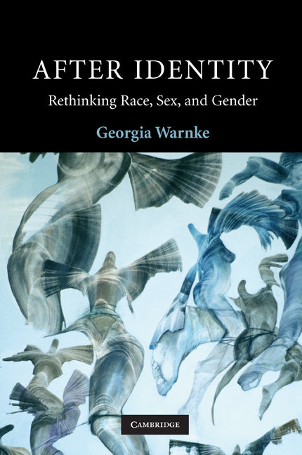 After Identity; Rethinking Race, Sex, and Gender (Paperback) 9780521709293