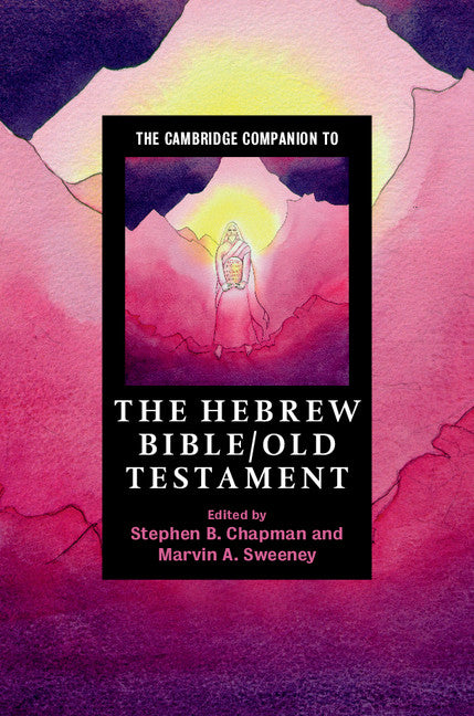 The Cambridge Companion to the Hebrew Bible/Old Testament (Paperback) 9780521709651