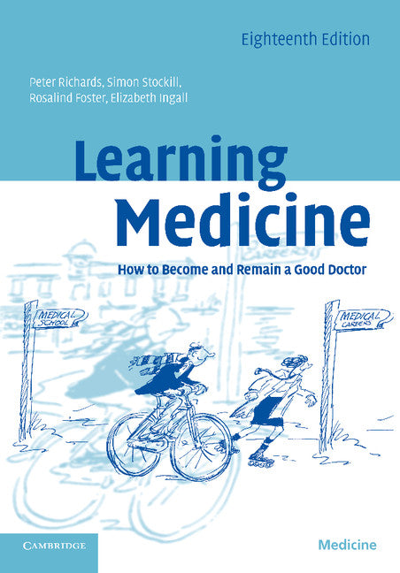 Learning Medicine; How to Become and Remain a Good Doctor (Paperback) 9780521709675