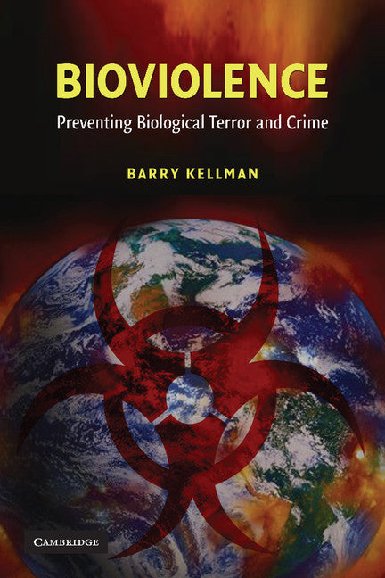 Bioviolence; Preventing Biological Terror and Crime (Paperback) 9780521709699