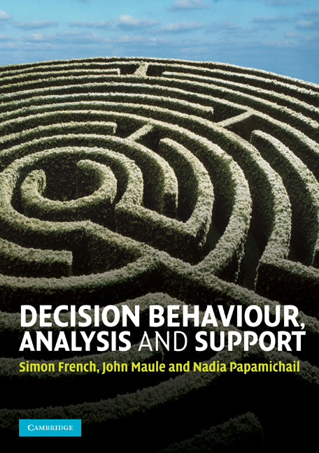 Decision Behaviour, Analysis and Support (Paperback) 9780521709781