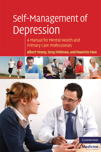 Self-Management of Depression; A Manual for Mental Health and Primary Care Professionals (Paperback) 9780521710084