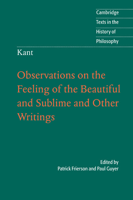 Kant: Observations on the Feeling of the Beautiful and Sublime and Other Writings (Paperback) 9780521711135