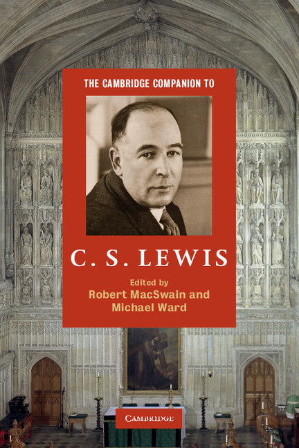 The Cambridge Companion to C. S. Lewis (Paperback) 9780521711142