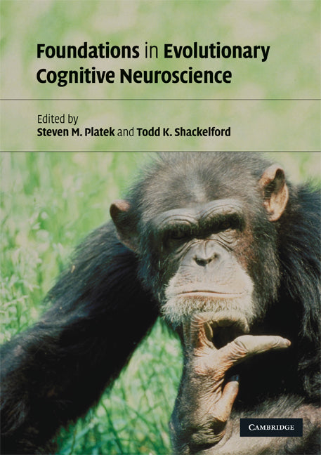 Foundations in Evolutionary Cognitive Neuroscience (Paperback) 9780521711180