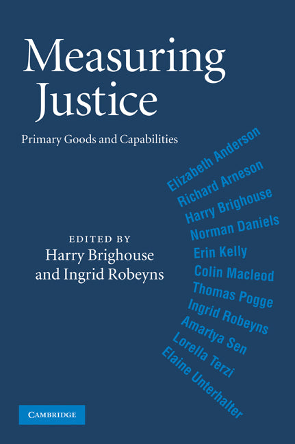 Measuring Justice; Primary Goods and Capabilities (Paperback) 9780521711470