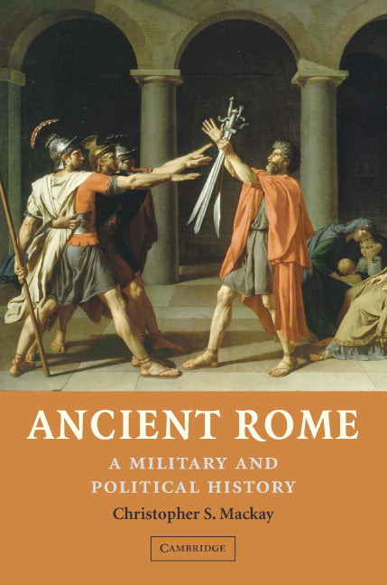 Ancient Rome; A Military and Political History (Paperback) 9780521711494