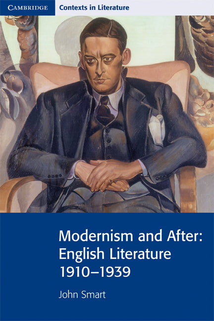 Modernism and After; English Literature 1910–1939 (Paperback) 9780521711562