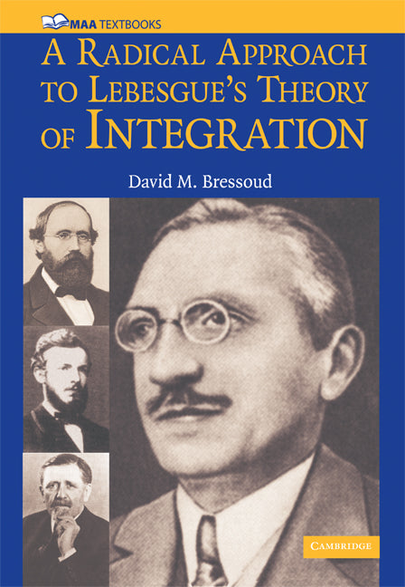 A Radical Approach to Lebesgue's Theory of Integration (Paperback) 9780521711838