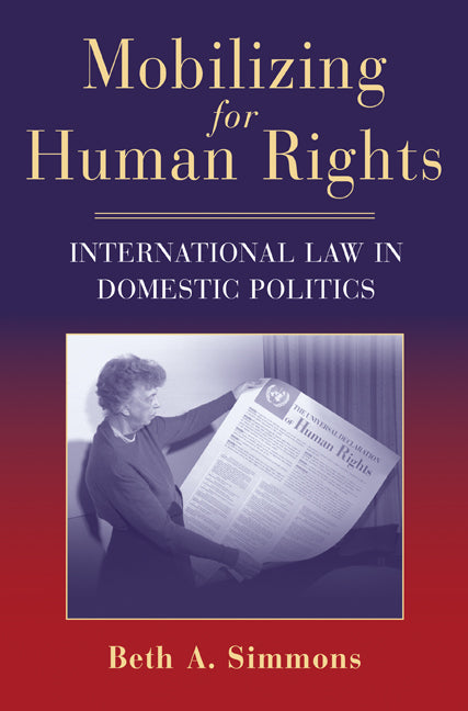 Mobilizing for Human Rights; International Law in Domestic Politics (Paperback) 9780521712323