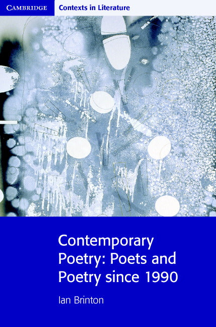 Contemporary Poetry; Poets and Poetry since 1990 (Paperback) 9780521712484