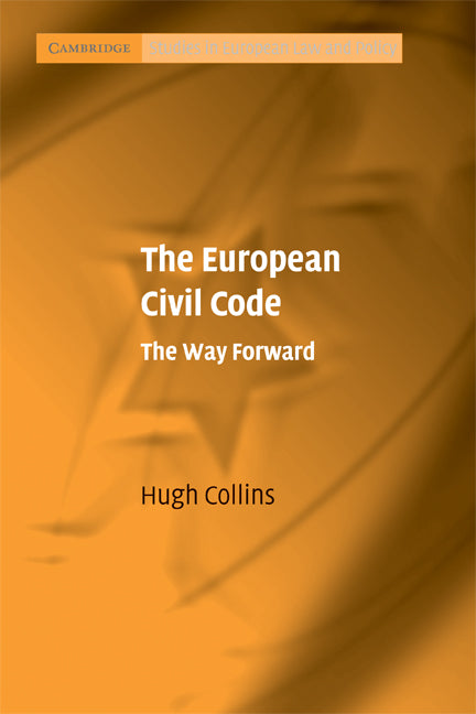 The European Civil Code; The Way Forward (Paperback) 9780521713375