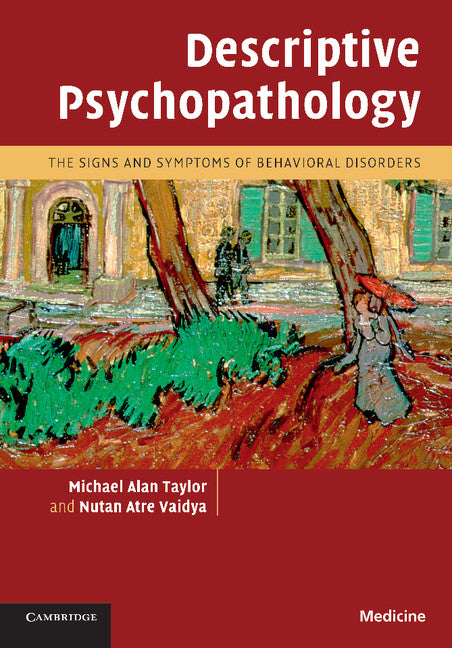 Descriptive Psychopathology; The Signs and Symptoms of Behavioral Disorders (Paperback) 9780521713917