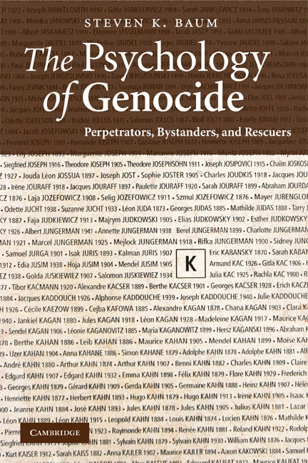 The Psychology of Genocide; Perpetrators, Bystanders, and Rescuers (Paperback) 9780521713924