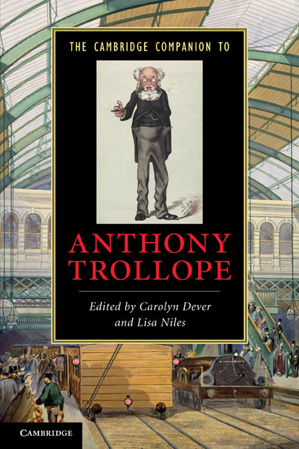 The Cambridge Companion to Anthony Trollope (Paperback) 9780521713955