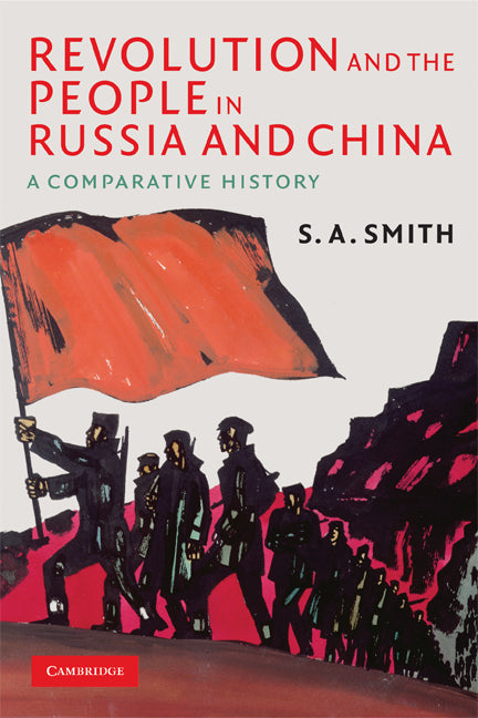 Revolution and the People in Russia and China; A Comparative History (Paperback) 9780521713962