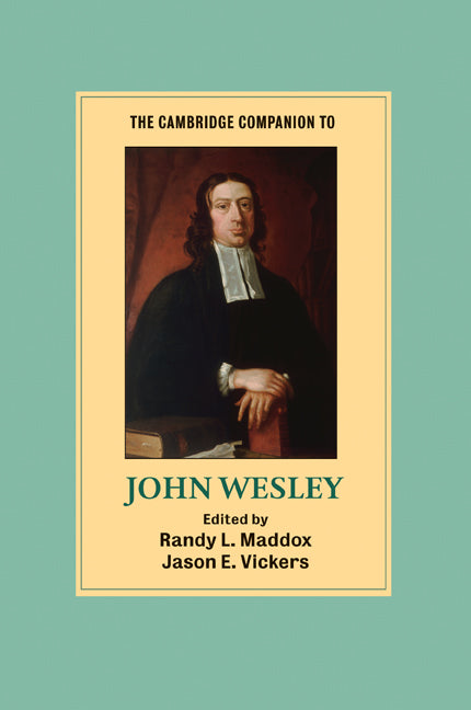 The Cambridge Companion to John Wesley (Paperback) 9780521714037