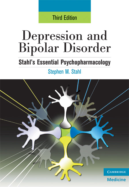 Depression and Bipolar Disorder; Stahl's Essential Psychopharmacology, 3rd edition (Paperback) 9780521714129