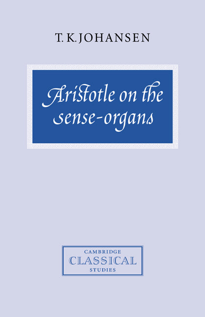 Aristotle on the Sense-Organs (Paperback) 9780521714730