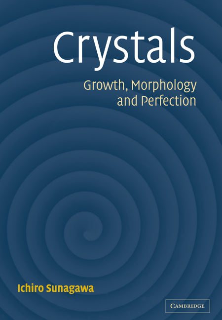 Crystals; Growth, Morphology, & Perfection (Paperback) 9780521714792