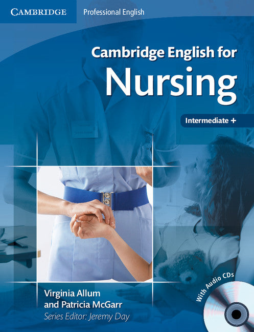 Cambridge English for Nursing Intermediate Plus Student's Book with Audio CDs (2) () 9780521715409