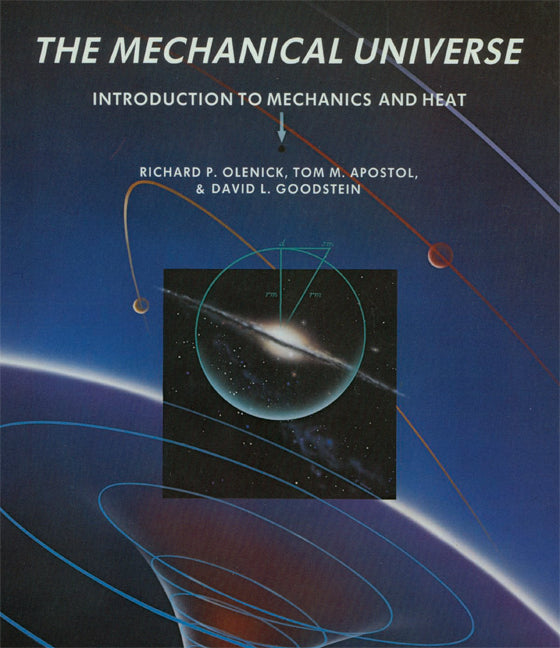 The Mechanical Universe; Introduction to Mechanics and Heat (Paperback) 9780521715928