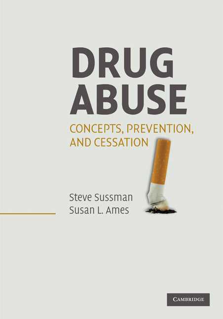 Drug Abuse; Concepts, Prevention, and Cessation (Paperback) 9780521716154