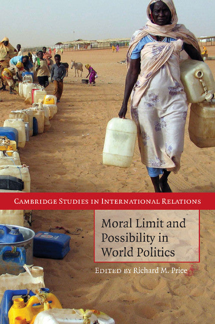 Moral Limit and Possibility in World Politics (Paperback) 9780521716208