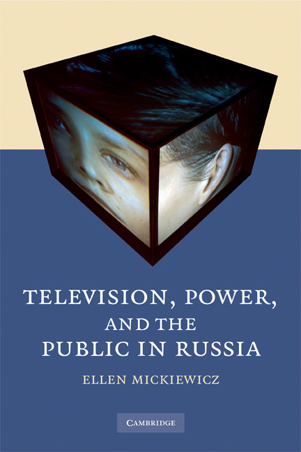 Television, Power, and the Public in Russia (Paperback) 9780521716758