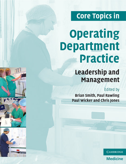 Core Topics in Operating Department Practice; Leadership and Management (Paperback) 9780521717045