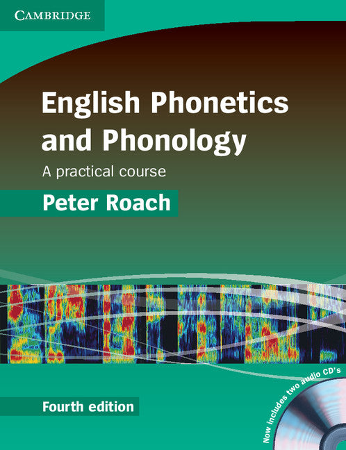 English Phonetics and Phonology Paperback with Audio CDs (2); A Practical Course () 9780521717403