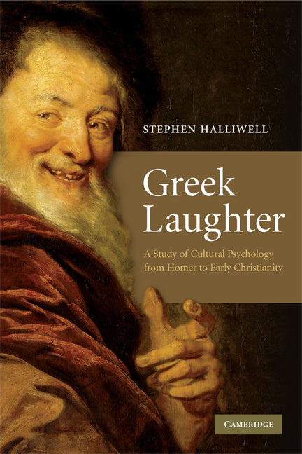 Greek Laughter; A Study of Cultural Psychology from Homer to Early Christianity (Paperback) 9780521717748