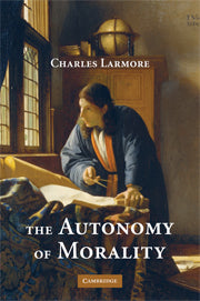 The Autonomy of Morality (Hardback) 9780521889131