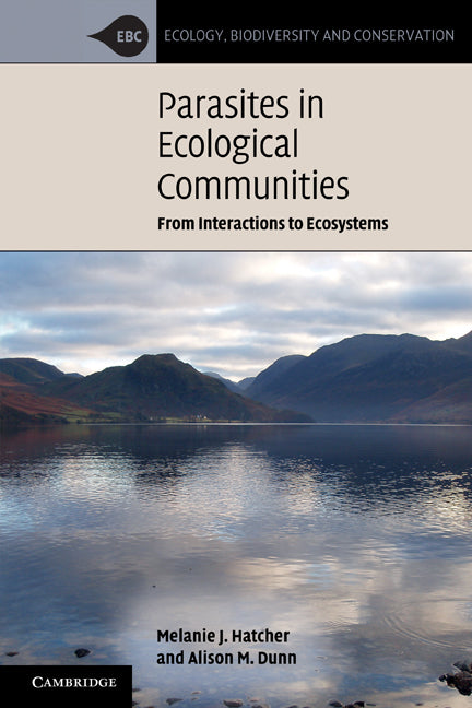 Parasites in Ecological Communities; From Interactions to Ecosystems (Paperback) 9780521718226