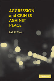 Aggression and Crimes Against Peace (Hardback) 9780521894319