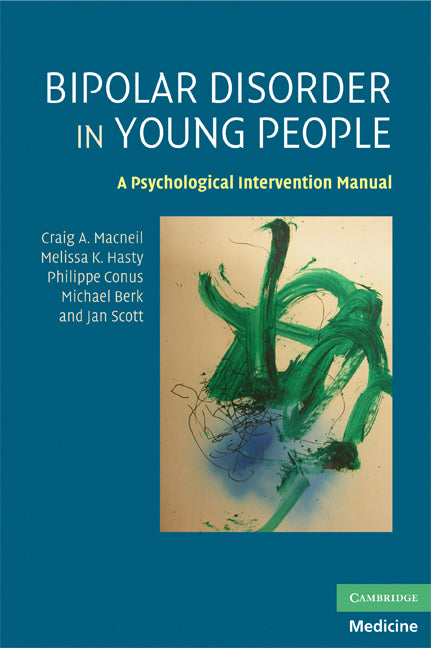 Bipolar Disorder in Young People; A Psychological Intervention Manual (Paperback) 9780521719360