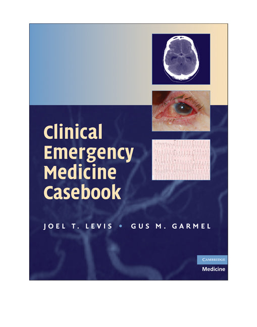 Clinical Emergency Medicine Casebook (Paperback) 9780521719643