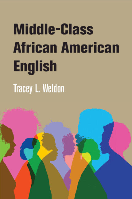 Middle-Class African American English (Paperback) 9780521719667