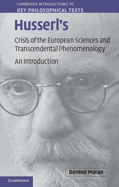 Husserl's Crisis of the European Sciences and Transcendental Phenomenology; An Introduction (Paperback) 9780521719698