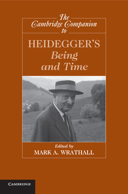 The Cambridge Companion to Heidegger's Being and Time (Paperback) 9780521720564